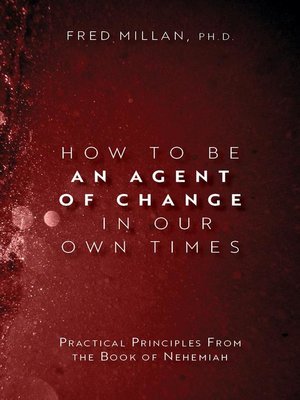 cover image of How to Be an Agent of Change In Our Own Times